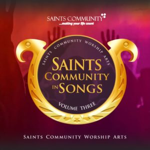 SAINTS COMMUNITY IN SONGS VOLUME 3