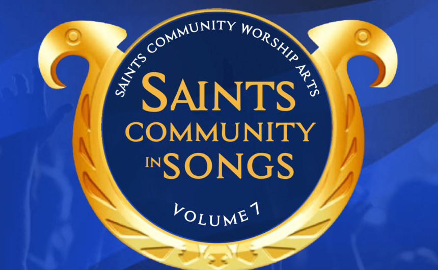 SAINTS COMMUNITY IN SONGS VOLUME 7